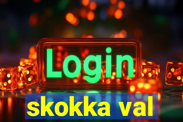 skokka val